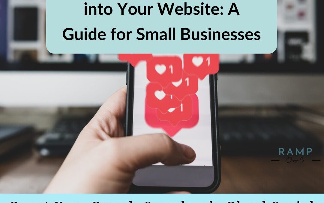 Integrating Social Media into Websites for Small Businesses | Ramp Design Co.